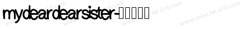 my dear dear sister字体转换